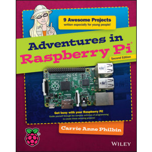 Adventures in Raspberry Pi, 3rd Edition